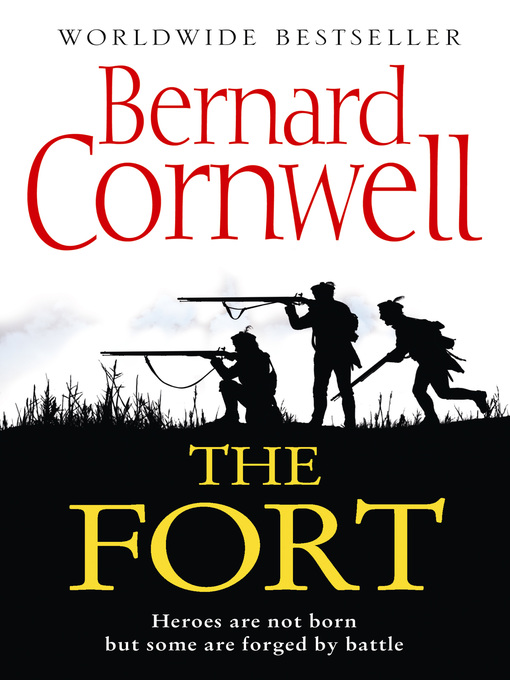 Title details for The Fort by Bernard Cornwell - Available